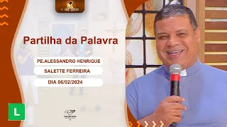 O Amor Vencerá (06/02/2024) Partilha da Palavra