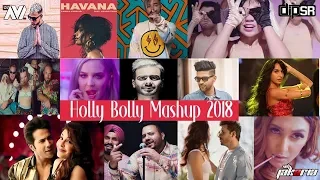 Holly Bolly Mashup 2018 - Dip Sr & DJ Avi - VDJ Jakaria - Latest Hollywood & Bollywood Best Song