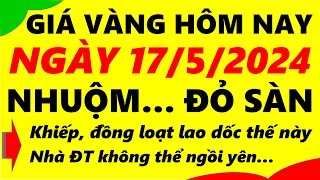 Giá vàng hôm nay ngày 17/5/2024 - giá vàng 9999, vàng sjc, vàng nhẫn 9999,...