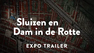 Expo trailer Sluizen en Dam in de Rotte