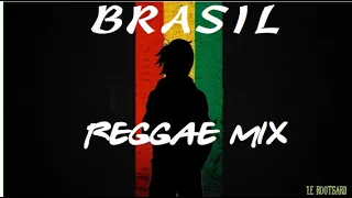 BRASIL REGGAE 🌎  ( LE ROOTSARD MIX ) #BRAZIL REGGAE