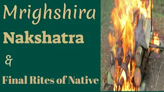 Mrighshira and Final Rites of Native