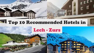 Top 10 Recommended Hotels In Lech - Zurs | Top 10 Best 5 Star Hotels In Lech - Zurs