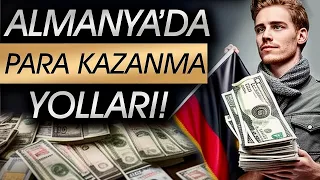 ALMANYA'DA PARA KAZANMANIN EN KOLAY YOLLARI! (Almanya'da Helal Yoldan Para Kazanmak İçin İzle!)