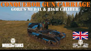 Conqueror Gun Carriage - Gore's Medal & High Caliber