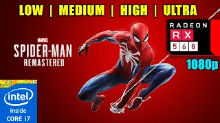 Marvel's Spider-Man Remastered | Rx560 + i7-4790 | Low, Medium, High | 1080p