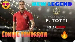 NEW LEGEND COMING TOMORROW || PES 2019 MOBILE ||#F. TOTTI