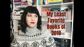 My Least Favorite Books | 2018