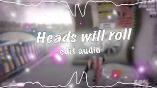 Heads Will Roll- Yeah Yeah Yeahs Edit Audio