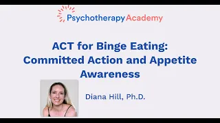 ACT for Binge Eating: Committed Action and Appetite Awareness