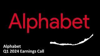 Alphabet (NASDAQ: GOOGL) - Q1 2024 Earnings Call
