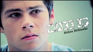▶ Stiles Stilinski || Wake Up [REUPLOADED]