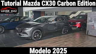Tutorial Mazda CX30 Carbon Edition Modelo 2025