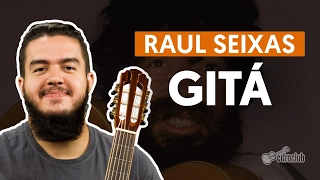 Gitá - Raul Seixas (aula de violão)