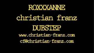 Roxxxanne - Christian Franz DUBSTEP