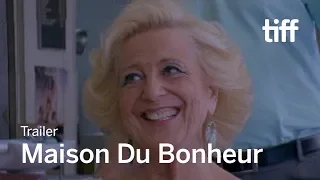 MAISON DU BONHEUR Trailer | New Release 2018