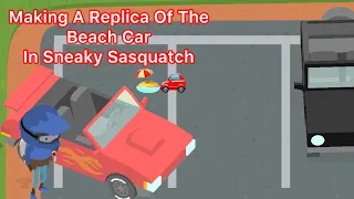 Building A REPLICA Of The Beach Car - Sneaky Sasquatch