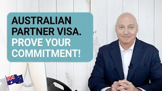 Australian Partner Visa. Evidence of Commitment?