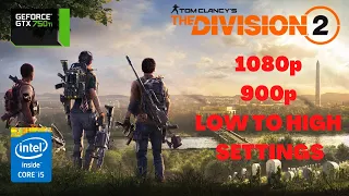 The Division 2 | Intel Core i5 4590S | 16 GB RAM | GTX 750TI | 1080p 900p Low to High Settings