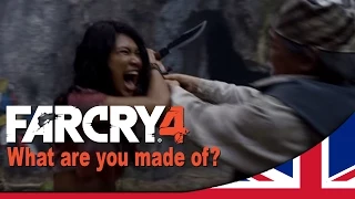 What are you made of?  |  Far Cry 4 [UK]