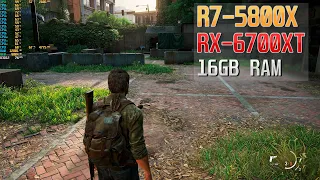 The Last of Us - Latest Patch (v.1.1.0) - R7 5800X, RX-6700xt, 16Gb Ram