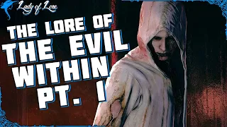 Perfect Planning. The Lore of THE EVIL WITHIN! (pt.  1)