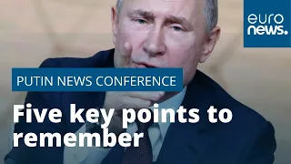 Five key points from Russian president Vladimir Putin's four-hour news conference