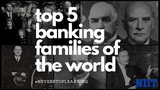 Top 5 banking families of the world | NIIT | Did you know | #NeverStopLearning #FutureReady