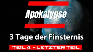 Alois Irlmaier - Die Apokalypse hat begonnen - Die 3 Tage der Finsternis Teil 4