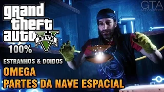 GTA V - Partes da Nave Espacial - Localização - Omega | Estranhos & Doidos (Detonado 100% Ouro)