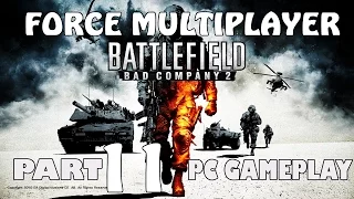 Battlefield bad company 2 Gameplay PC | mission 11 | FORCE MULTIPLAYER