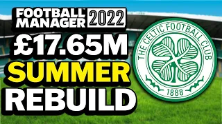 £17.65m Celtic Summer Rebuild | FM22