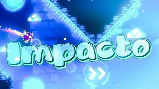 "Impacto" by Lazawill [ALL COINS] | Geometry Dash Daily #1233