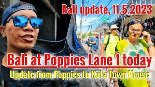 Bali Todat at Poppies Lane 1 ,New video update, 11.5.2023