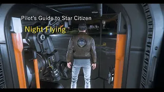 Pilot Guide to Star Citizen Night Flying