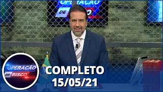 Operação de Risco  (15/05/21) | Completo