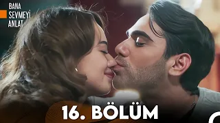 Bana Sevmeyi Anlat 16. Bölüm (FULL HD)