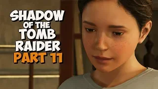 SHADOW OF THE TOMB RAIDER: Walkthrough & Gameplay Part 11 (PC Ultrawide)(No Commentary)