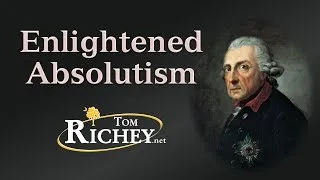 Enlightened Absolutism (Frederick the Great, Catherine the Great, Joseph II)