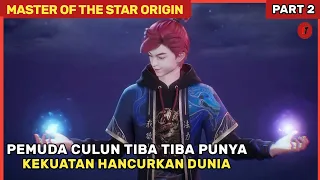 Kebangkitan Kekuatan Master STAR Spring Yang Melegenda !! - Alur Cerita Donghua Baru MOTSO Part 2