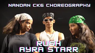 RUSH - AYRA STARR || NANDAN CK6 | CHOREOGRAPHY