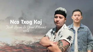 Nco Txog Koj - Xob Laim ft Yoov Muas (Official Audio)
