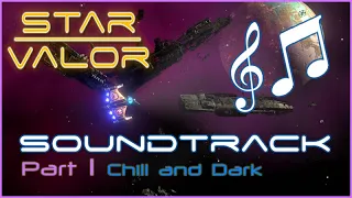 Star Valor Music Part 1 - Chill and Dark theme - Space Music
