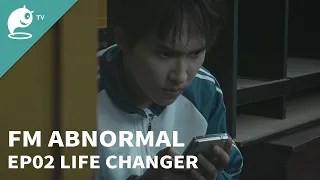 【FM Abnormal】02 - Life changer