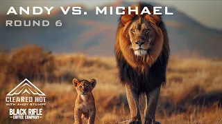 Andy Vs. Michael - Round 6