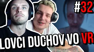 RESTT A PIKÉR LOVIA DUCHOV VO VR  │  PHASMOPHOBIA #32