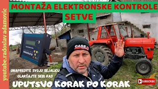 MONTAŽA ELEKTRONSKE KONTROLE SETVE: UPUTSTVO KORAK PO KORAK; INSTALLATION OF EL. SEEDING CONTROL