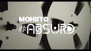 MOHIITO - #Absurd (Radio Edit)