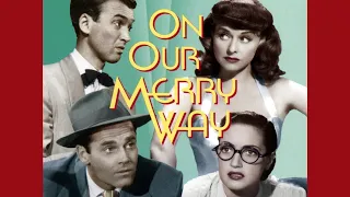 On Our Merry Way | Full Classic Movie | WATCH FOR FREE
