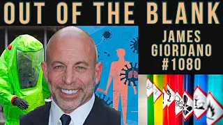 Out Of The Blank #1080 - James Giordano